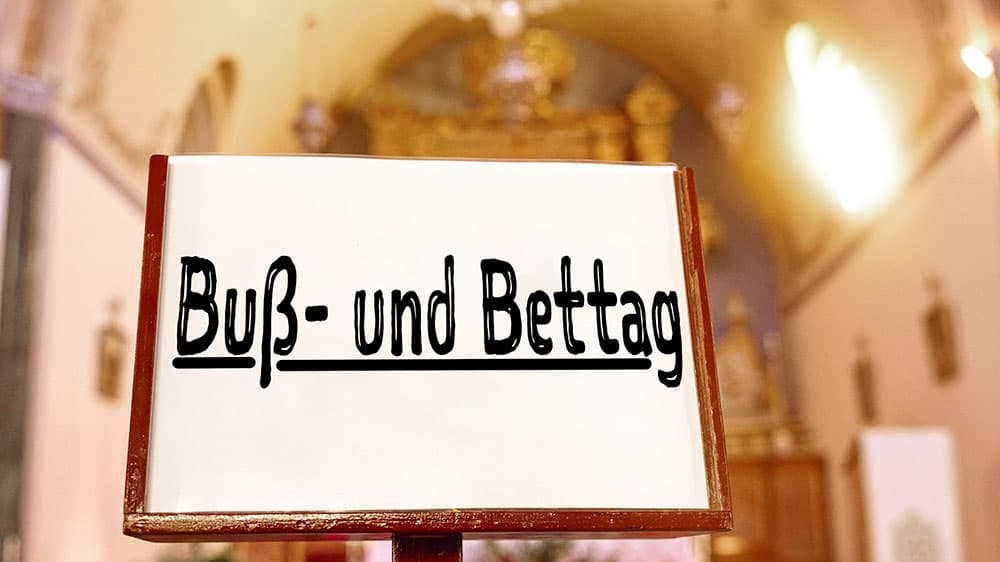 Buß- und Bettag: Kann der weg?