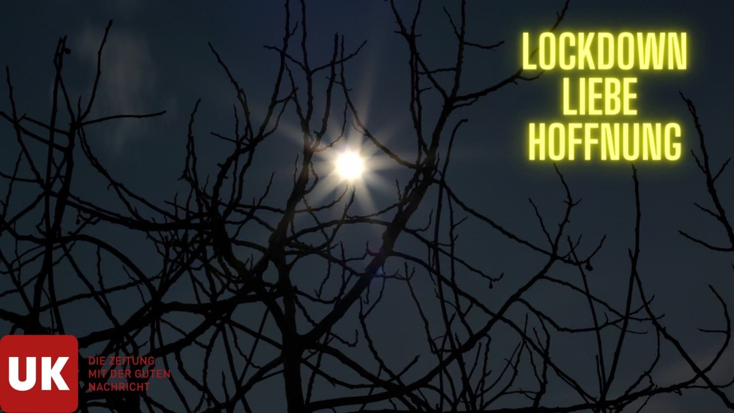 Lockdown, Liebe, Hoffnung