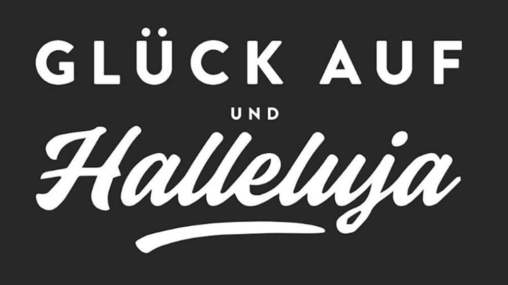 Glück auf und Halleluja: Podcast für “Gläubige und Halbgläubige”